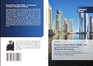 Parallel Shear Walls (PSW) - An Innovative Concept on Megatall Buildings