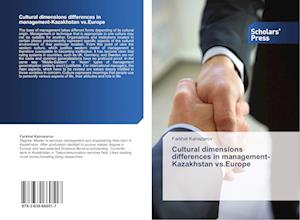 Cultural dimensions differences in management-Kazakhstan vs.Europe