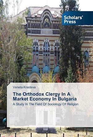 The Orthodox Clergy In A Market Economy In Bulgaria