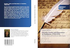 Gender, Crime and Discretion in Yorkshire, 1735-1775