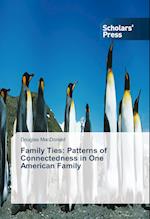 Family Ties: Patterns of Connectedness in One American Family