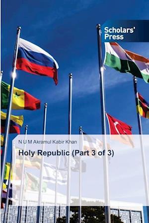 Holy Republic (Part 3 of 3)