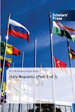 Holy Republic (Part 3 of 3)