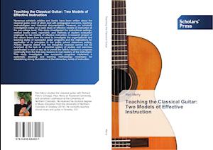 Teaching the Classical Guitar: Two Models of Effective Instruction