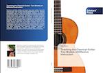 Teaching the Classical Guitar: Two Models of Effective Instruction