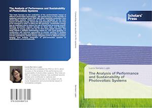 The Analysis of Performance and Sustainability of Photovoltaic Systems