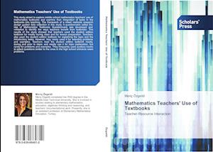 Mathematics Teachers' Use of Textbooks