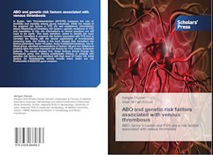 ABO and genetic risk factors associated with venous thrombosis