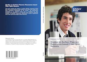 Studies on Surface Plasmon Resonance based Fiber Optic Sensors