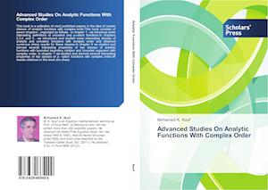 Advanced Studies On Analytic Functions With Complex Order