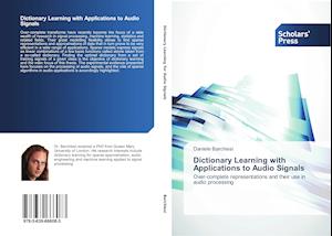 Dictionary Learning with Applications to Audio Signals