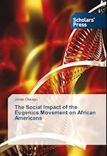 The Social Impact of the Eugenics Movement on African Americans