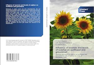 Influence of sources and levels of sulphur on sunflower and groundnut