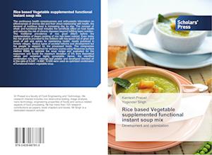 Rice based Vegetable supplemented functional instant soup mix