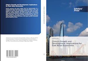 China's Growth and Development: Implications for East Asian Economies