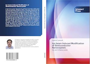 Ion beam Induced Modification of Semiconductor Nanocrystals