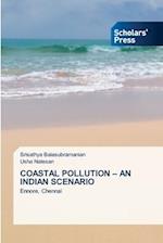 COASTAL POLLUTION - AN INDIAN SCENARIO 