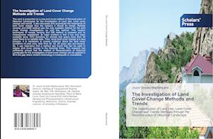 The Investigation of Land Cover Change Methods and Trends