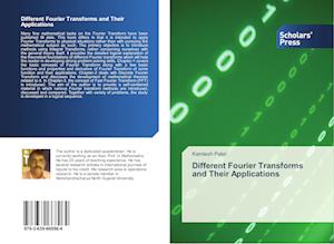 Different Fourier Transforms and Their Applications