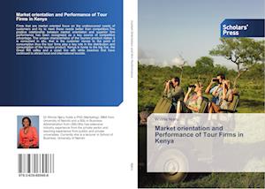 Market orientation and Performance of Tour Firms in Kenya