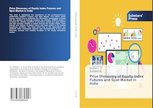 Price Discovery of Equity Index Futures and Spot Market in India