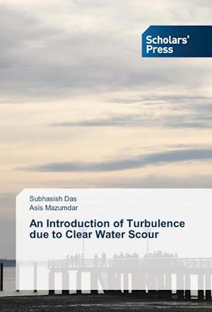 An Introduction of Turbulence due to Clear Water Scour