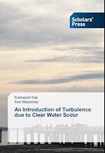 An Introduction of Turbulence due to Clear Water Scour