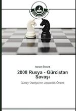 2008 Rusya - Gürcistan Savasi