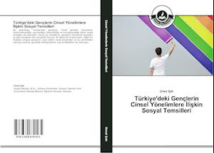 Türkiye'deki Gençlerin Cinsel Yönelimlere Iliskin Sosyal Temsilleri