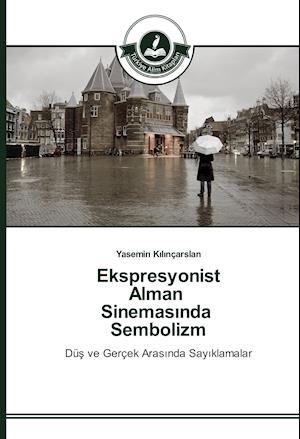 Ekspresyonist Alman Sinemas Nda Sembolizm