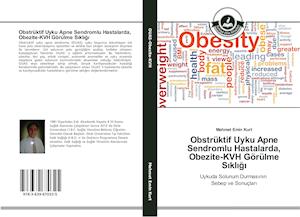 Obstrüktif Uyku Apne Sendromlu Hastalarda, Obezite-KVH Görülme Sikligi