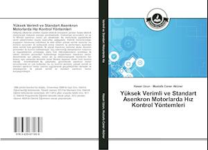 Yüksek Verimli ve Standart Asenkron Motorlarda Hiz Kontrol Yöntemleri