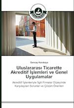 Uluslararasi Ticarette Akreditif Islemleri ve Genel Uygulamalar