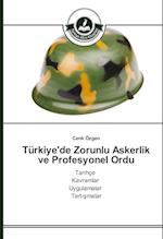 Türkiye'de Zorunlu Askerlik ve Profesyonel Ordu