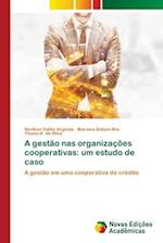 A gestão nas organizações cooperativas: um estudo de caso