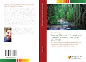 Cultura Material e Cosmologia Guarani em Mato Grosso do Sul, Brasil