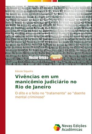 Vivencias Em Um Manicomio Judiciario No Rio de Janeiro