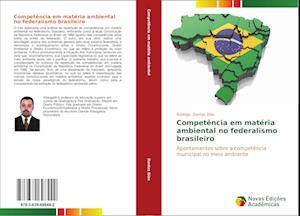 Competencia Em Materia Ambiental No Federalismo Brasileiro