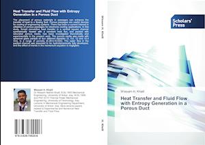 Heat Transfer and Fluid Flow with Entropy Generation in a Porous Duct