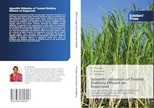 Scientific Utilization of Treated Distillery Effluent on Sugarcane