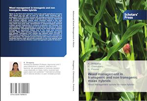 Weed management in transgenic and non transgenic maize hybrids