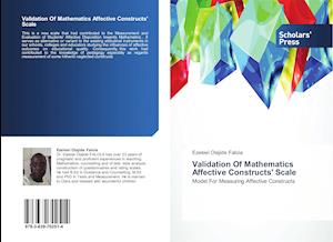 Validation  Of Mathematics Affective Constructs' Scale