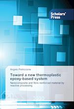 Toward a new thermoplastic epoxy-based system