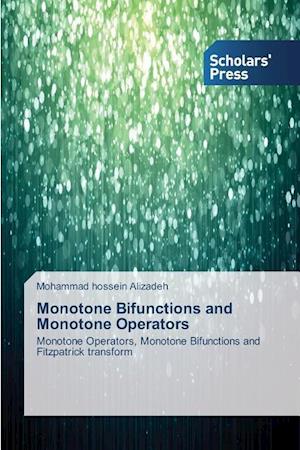 Monotone Bifunctions and Monotone Operators