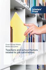 Teachers and school factors related to job satisfaction