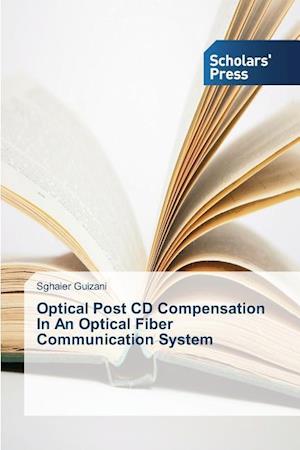 Optical Post CD Compensation In An Optical Fiber Communication System