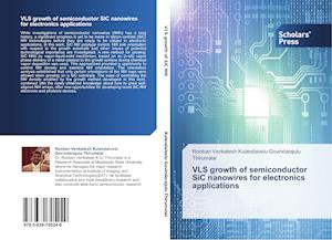 VLS growth of semiconductor SiC nanowires for electronics applications