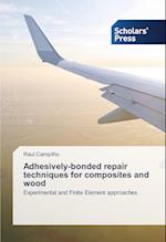 Adhesively-bonded repair techniques for composites and wood