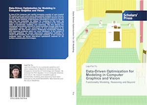 Data-Driven Optimization for Modeling in Computer Graphics and Vision