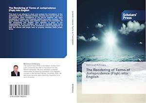 The Rendering of Terms of Jurisprudence (Fiqh) into English